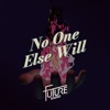 No One Else Will - Single