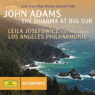 DG Concerts: Adams: The Dharma at Big Sur - EP by Leila Josefowicz & Los Angeles Philharmonic album reviews, ratings, credits