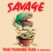 Savage (feat. Rambo Rich) - That Fucking Ivan lyrics