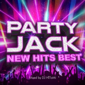 PARTY JACK -NEW HITS BEST- mixed by DJ HiToMi artwork