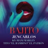 Bajito (Remix) [feat. Ky-Mani Marley & Tito El Bambino] - Single