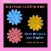 Drei Blumen aus Papier - Single