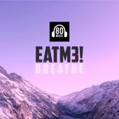 Breathe (feat. Eatm3) artwork