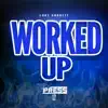 Worked Up - Single album lyrics, reviews, download