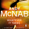 Whatever It Takes - Andy McNab