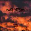 Past Tension (feat. Rondoe) - Single album lyrics, reviews, download
