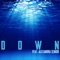 DOWN (feat. Alexandra Senior) - District 78 lyrics