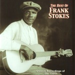 Frank Stokes - I'm Going Away Blues