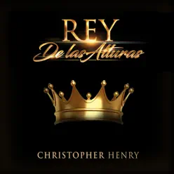 Rey De Las Alturas - Christopher Henry Rey De Las Alturas - Christopher Henry