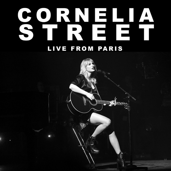 Cornelia Street (Live From Paris) - Single - Taylor Swift