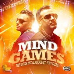 Mind Games (feat. Nav Sidhu) - Single by The Dark MC & Angel album reviews, ratings, credits