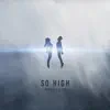 Stream & download SO HIGH - Single