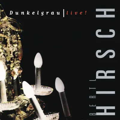 Dunkelgrau Live! - Ludwig Hirsch