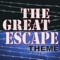 The Great Escape Theme - Great Escape lyrics