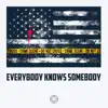 Everybody Knows Somebody - Single album lyrics, reviews, download