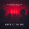 Give It to Me (feat. Kendall Birdsong) artwork