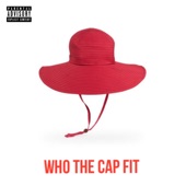 Who the Cap Fit (feat. Yk & AKA Keyz) artwork