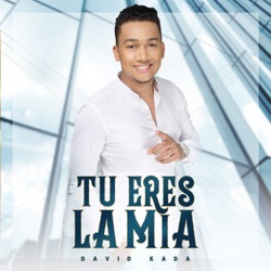 David Kada - Tu Eres la Mia
