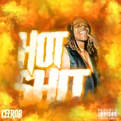 Hot Shit - Single by CeeRob album reviews, ratings, credits