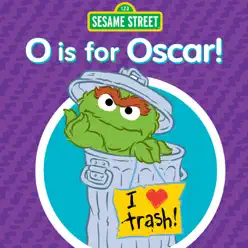 O Is for Oscar! - Sesame Street
