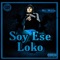 Soy Ese Loco - MC Maya lyrics