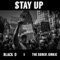 Stay Up (feat. The Sober Junkie) - Black-D lyrics