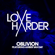 Oblivion (feat. Amber Van Day) - Love Harder