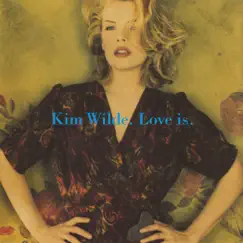 Love Is by Kim Wilde album reviews, ratings, credits