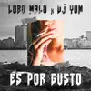 Es Por Gusto - Single album lyrics, reviews, download