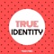 True Identity - Noah Greig lyrics
