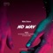 No Way (feat. Pete Bellis & Tommy) - Nikko Culture lyrics