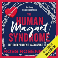 The Human Magnet Syndrome: The Codependent Narcissist Trap (Unabridged)