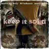 Keep It Solid (feat. Blanco the Bully & DJ Habanero) - Single album lyrics, reviews, download