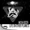 Life on Other Planets album lyrics, reviews, download
