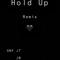 Hold Up (feat. SNF JT) - JB lyrics