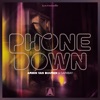 Phone Down - Single