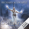 Die Weiße Flamme: Die Götterkriege 2 - Richard Schwartz
