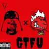 Gtfu (feat. Lamb$) - Single album lyrics, reviews, download