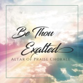 Be Thou Exalted artwork