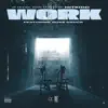 Work (feat. Duke Deuce) - Single album lyrics, reviews, download