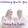 Watching You Be You - Single