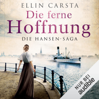 Ellin Carsta - Die ferne Hoffnung: Die Hansen-Saga 1 artwork
