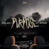 Stream & download Purpose (feat. G Herbo) - Single