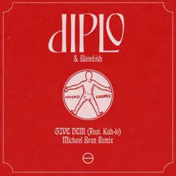 Give Dem (feat. Kah-Lo) [Michael Brun Remix] - Single - Diplo
