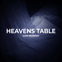Con Murphy - Heavens Table artwork