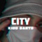 CITY - Kidd Barto lyrics