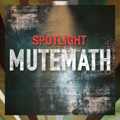 Spotlight - Mutemath