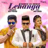 Lehanga (Remix) song lyrics