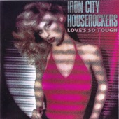 Iron City Houserockers - Stay with Me Tonight