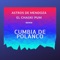 Cumbia de Polanco (El Chaski Pum Remix) - Chaski Pum & Astros de Mendoza lyrics